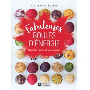 L'homme Eds De Fabuleuses boules d'énergie: Recettes faciles et sans cuisson pas cher