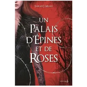 Comparateur de prix : La Martiniere Jeunesse Un palais d'épines et de roses Tome 1 - Sarah J. Maas - Feyre - Chasse - Immortels - Mal
