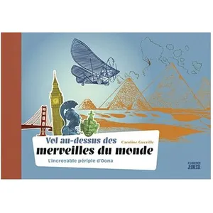 Vol Au-Dessus Des Merveilles Du Monde - L'incroyable Périple D'oona pas cher