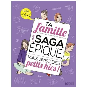 Ta Famille - Une Saga Épique, Mais Avec Des Petits Hics !