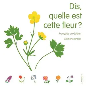 La Martinière Jeunesse Dis, quelle est cette fleur ? pas cher
