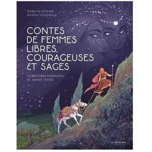 La Martinière Jeunesse Contes de femmes libres, courageuses et sages pas cher