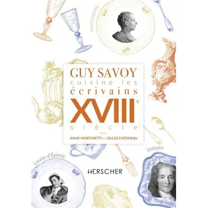 Herscher Guy Savoy Cuisine Les Écrivains, Xviiie Siècle pas cher