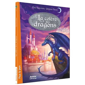 Editions Auzou La Colère Des Dragons Tome 1 - Le Retour Du Roi-Dragon pas cher