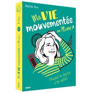 Auzou Éditions Ma Vie Mouvementée Par Plume Tome 2 - Quand Le Destin S'en Mêle pas cher