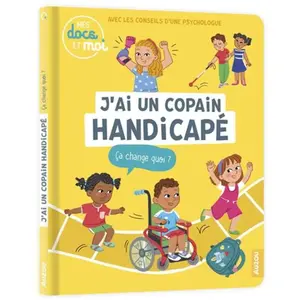 Editions Auzou J'ai Un Copain Handicapé - Ca Change Quoi ? pas cher