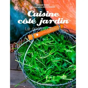 Ouest France Cuisine Côté Jardin - Le Goût Du Jardin pas cher
