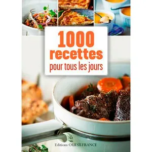 Ouest-France 1000 Recettes Pour Tous Les Jours pas cher
