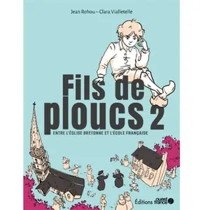 Comparateur de prix : Ouest France Fils De Ploucs Tome 2 - Entre L'église Bretonne Et L'école Française