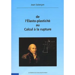 Ecole Polytechnique Eds De L'élasto-Plasticité Au Calcul À La Rupture - Avec Cd-Rom pas cher