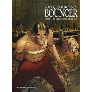 Humanoïdes Associés Bouncer Tome 4 - La Vengeance Du Manchot