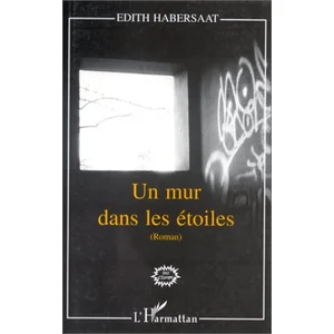 L'harmattan Mur Dans Les Etoiles (Un) Roman