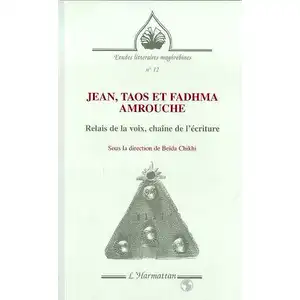 Jean, Taos Et Fadhma Amrouche - Relais De La Voix, Chaîne De L'écriture pas cher