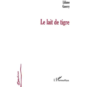 Le Lait De Tigre - Nouvelles pas cher