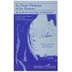 Le Vieux Pecheur Et Les Fomors : Ar Pesketer Koz Hag Ar Fomored - Et A... pas cher