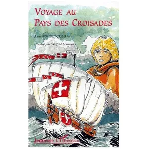 Voyage Au Pays Des Croisades pas cher