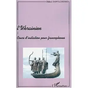 L'harmattan L'ukrainien - Cours D'initiation Pour Francophones pas cher