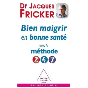 Bien Maigrir En Bonne Santé Avec La Méthode 2-4-7 pas cher
