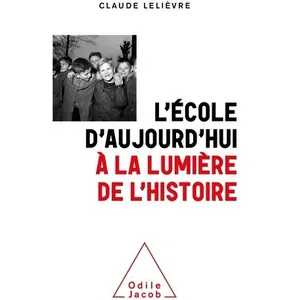 Odile Jacob L'École d'aujourd'hui à la lumière de l'Histoire pas cher