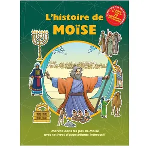 L?Histoire De Moïse - Marche Dans Les Pas De Moïse Avec Ce Livret D'autocollants Interactif