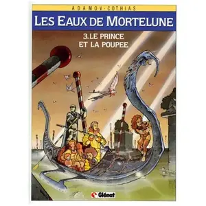 Comparateur de prix : Les Eaux De Mortelune - Tome 3 - Le Prince Et La Poupée