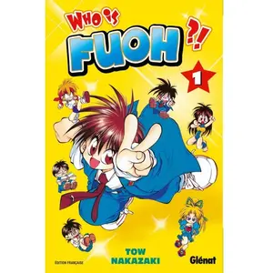 Who Is Fuoh ?! - Tome 1 pas cher