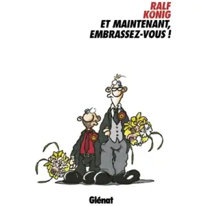 Glénat Et maintenant, embrassez-vous ! pas cher