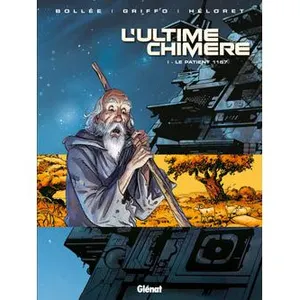 L'ultime Chimère Tome 1 - Le Patient 1167 pas cher