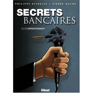 Secrets Bancaires Tome 3 - L'affrontement - Deuxième Partie pas cher
