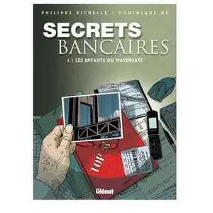 Secrets Bancaires Tome 4 - Les Enfants Du Watergate - Première Partie pas cher