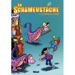 Glénat Le Scrameustache - Tome 4 - Le Totem De L'espace pas cher