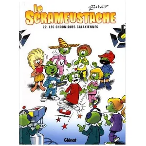 Glénat Le Scrameustache Tome 22 - Les Chroniques Galaxiennes pas cher