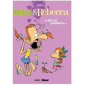 Nino & Rébecca Tome 3 - Ca Lui Passera pas cher