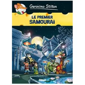 Geronimo Stilton Tome 12 - Le Premier Samouraï pas cher