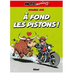 Motomania Tome 11 - A Fond Les Pistons ! pas cher