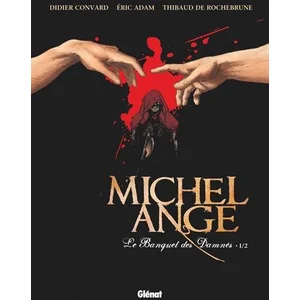 Glénat Michel Ange : Le Banquet Des Damnés - Tome 1