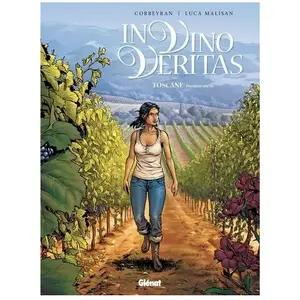 GLÉNAT BD In Vino Véritas Tome 1 - Toscane - Première Partie pas cher