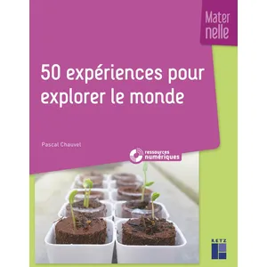 Retz Eds 50 Expériences Pour Explorer Le Monde - Maternelle pas cher