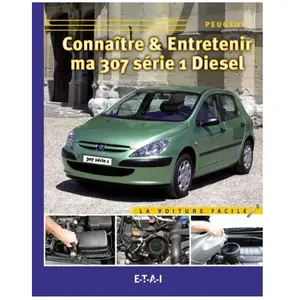 Revue Technique Pour Connaitre Et Entretenir Ma 307 Diesel pas cher