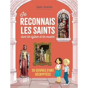Mame Je Reconnais Les Saints Dans Les Églises Et Les Musées - 30 Oeuvres D'art Décryptées pas cher