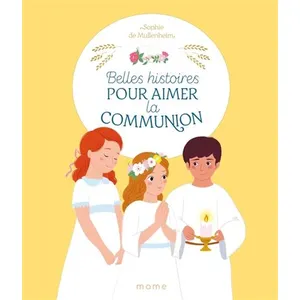 Mame Belles Histoires Pour Aimer La Communion pas cher