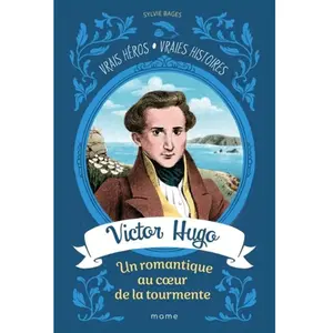 Mame Victor Hugo - Un Romantique Au Coeur De La Tourmente pas cher