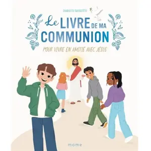 Mame Le livre de ma communion: Pour vivre en amitié avec Jésus pas cher