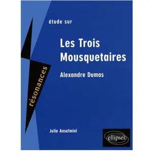 Etude Sur Les Trois Mousquetaires, Alexandre Dumas pas cher