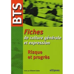 Comparateur de prix : Ellipses Risque Et Progrès - Fiches Bts De Culture Générale Et Expression