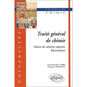 Ellipses Traité Général De Chimie - Chimie Des Solutions Aqueuses, Électrochimie pas cher