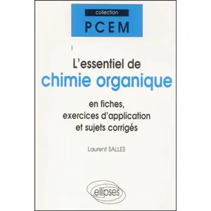 Comparateur de prix : Ellipses L'essentiel De Chimie Organique En Fiches, Exercices D'application Et Sujets Corrigés
