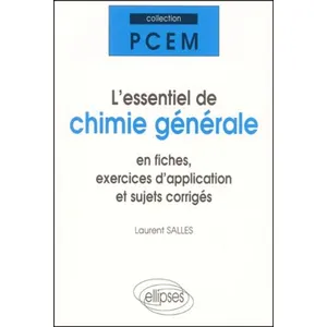 Ellipses L'essentiel De Chimie Générale En Fiches, Exercices D'application Et Sujets Corrigés pas cher