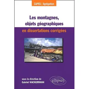 Ellipses Les Montagnes, Objets Géographiques En Dissertations Corrigées pas cher
