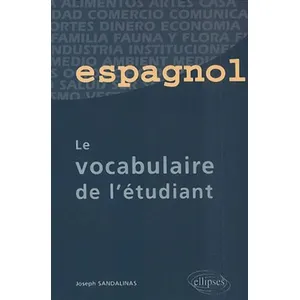 Ellipses Espagnol - Le Vocabulaire De L'etudiant pas cher